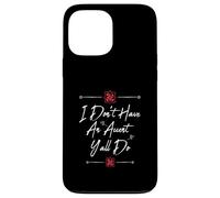 Carcasa para iPhone 13 Pro MAX Funny I Don't Have an Accent y'all do, Saying Quote
