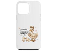 Carcasa para iPhone 13 Pro MAX Funny Mom Just a Mom Trying to Keep Her Ducks Humor