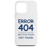 Carcasa para iPhone 13 Pro MAX Funny Quote Sarcasm Motivation Not Found Error 404
