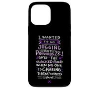 Carcasa para iPhone 13 Pro MAX Funny Saying - I Wanted To Go Jogging But Proverbs 28:1