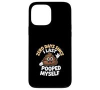 Carcasa para iPhone 13 Pro MAX Funny Zero Days Since I Last Pooped Myself Daying