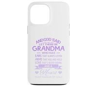Carcasa para iPhone 13 Pro MAX God Said Let There Be Grandma A Heart That's Made of Gold