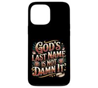 Carcasa para iPhone 13 Pro MAX God'S Last Name Is Not Damn It Church Sarcasm Jokes -
