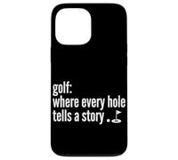 Carcasa para iPhone 13 Pro MAX Golf Donde Cada Agujero Cuenta Una Historia Golfing Golf Lover Divertido