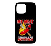 Carcasa para iPhone 13 Pro MAX Gracioso Diciendo Que mi Carne va a tu Boca Hoy