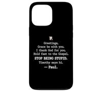 Carcasa para iPhone 13 Pro MAX Greetings Grace Be with You I Thank God for You Hold Fast