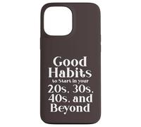 Carcasa para iPhone 13 Pro MAX Habits for 20s 30s 40s and Beyond Life Journey Funny Vintage