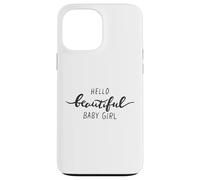 Carcasa para iPhone 13 Pro MAX Hello Beautiful Baby Girl - Decoración de Pared para habitación de bebé