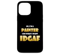 Carcasa para iPhone 13 Pro MAX Hi I'm a Painter Artist Paint Brush Idgaf Funny Art Painting