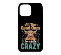 Carcasa para iPhone 13 Pro MAX Highland Cow All Good Ones Crazy Funny Dichos