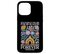 Carcasa para iPhone 13 Pro MAX His Love Endures Forever Salmo 136 1 Verso de la Biblia Cristiano