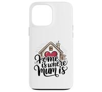 Carcasa para iPhone 13 Pro MAX Home Is Where Mum Is Valentine's Day Cute House Heart