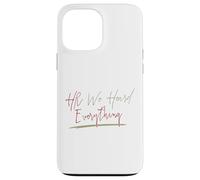 Carcasa para iPhone 13 Pro MAX HR We Heard Everything Funny Human Resources Manager