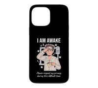 Carcasa para iPhone 13 Pro MAX I Am Awake Please Respect My Privacy Sarcastic Tired Morning