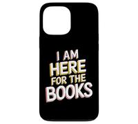 Carcasa para iPhone 13 Pro MAX I Am Here For The Books