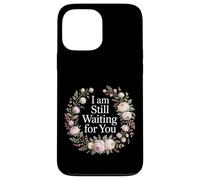 Carcasa para iPhone 13 Pro MAX I Am Still Waiting For You Love Phase Romance -