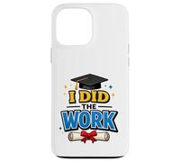 Carcasa para iPhone 13 Pro MAX I Did The Work Graduation Cap Proud Graduate Design tee