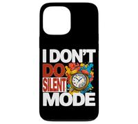 Carcasa para iPhone 13 Pro MAX I Don't DO Silent Mode