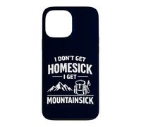 Carcasa para iPhone 13 Pro MAX I Don't Get Homesick I Get Mountainsick Divertido Juego de Palabras de Senderismo