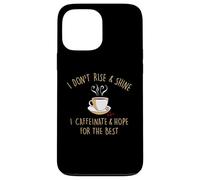 Carcasa para iPhone 13 Pro MAX I Don't Rise and Shine I Caffeinate Baristas Coffee Lover