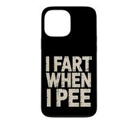Carcasa para iPhone 13 Pro MAX I Fart When I Pee Mordaza de baño vergonzosa -