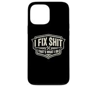 Carcasa para iPhone 13 Pro MAX I Fix Shit That's What I Do Funny Handyman Repairman Reparaciones