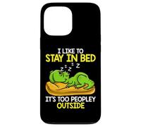 Carcasa para iPhone 13 Pro MAX I Like to Stay in Bed It’s Too Peopley Outside, Dinosaur