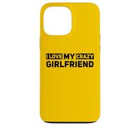Carcasa para iPhone 13 Pro MAX I Love My Crazy Novia Pareja Significativo Otro Divertido