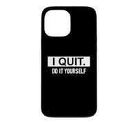 Carcasa para iPhone 13 Pro MAX I Quit Do It Yourself Im Retired Not My Problem Anymore Men