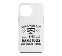 Carcasa para iPhone 13 Pro MAX I Read Banned Books I Know Things,Banned Book Lover Bookish