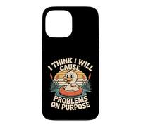 Carcasa para iPhone 13 Pro MAX I Think I Will Cause Problems On Purpose Chaos Vibe -