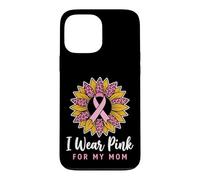 Carcasa para iPhone 13 Pro MAX I Wear Pink For My Mom Breast Cancer Awareness