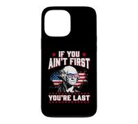 Carcasa para iPhone 13 Pro MAX If You Ain't First You'Re Last 4th of July