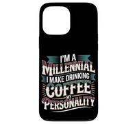 Carcasa para iPhone 13 Pro MAX I'm A Millennial Coffee Is My Personality -