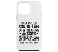 Carcasa para iPhone 13 Pro MAX I'm A Proud Son In Law of A Freaking Awesome Mother In Law