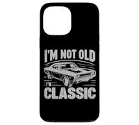 Carcasa para iPhone 13 Pro MAX I'm Not Old I'm Classic Funny Car Graphic