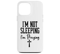 Carcasa para iPhone 13 Pro MAX I'm Not Sleeping I'm Praying Pastor Appreciation Christian