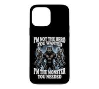 Carcasa para iPhone 13 Pro MAX I'm Not The Hero You Wanted I'm The Monster You Needed