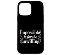 Carcasa para iPhone 13 Pro MAX Impossible Is For The Unwilling Motivación resiliente -