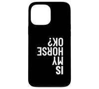 Carcasa para iPhone 13 Pro MAX Is My Horse Okay Saltadores de Caballos Saltando Ecuestre Divertido