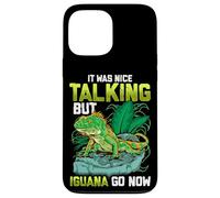 Carcasa para iPhone 13 Pro MAX It Was Nice Talking but Iguana Go Now Iguana Funny Pun