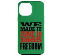 Carcasa para iPhone 13 Pro MAX Juneteenth 1865 Freedom Day We Made It