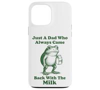 Carcasa para iPhone 13 Pro MAX Just A Dad Who Always Came Back with The Milk Frog
