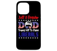 Carcasa para iPhone 13 Pro MAX Just A Regular Dad Trying Not To Raise Liberals For Dads