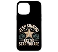 Carcasa para iPhone 13 Pro MAX Keep Shining Like The Star You Are Optimism Mindset -