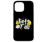Carcasa para iPhone 13 Pro MAX Keto Y'all Dieta Divertida cetosis Keto y Ajuste Saludable bajo en carbohidratos