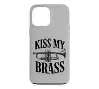 Carcasa para iPhone 13 Pro MAX Kiss My Brass Trompeta Juego de Palabras Divertido Banda de música Músico Juego de Palabras