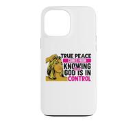 Carcasa para iPhone 13 Pro MAX La verdadera Paz Viene de Saber Que Dios está en Control Mujer