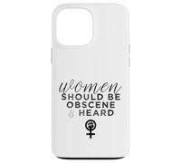 Carcasa para iPhone 13 Pro MAX Las Mujeres Deben ser obscenas y escuchadas con un Lema Feminista Divertido