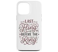 Carcasa para iPhone 13 Pro MAX Last Fling Before The Ring - Novia de Despedida de Soltera